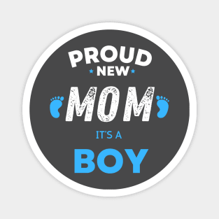 proud new mom its a boy shirt "  Its A Boy Pregnancy  " Neowestvale, little one,newborn ( mom to be gift ) Magnet